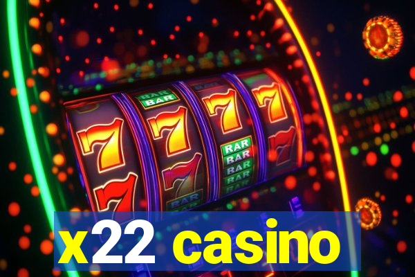 x22 casino